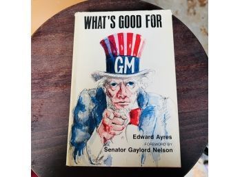 What's Good For Gm By Edward Ayres Hardcover Book