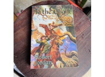 To The Blight By Robert Jordan Wheel Of Time Series Paperback