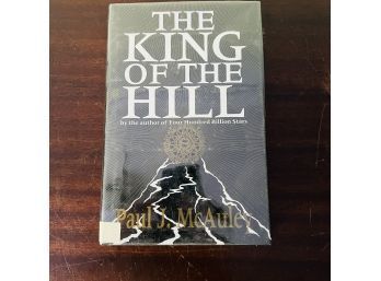 Author Signed - The King Of The Hill By Paul J. McAuley Hardcover In Dust Jacket
