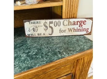 $5 Charge For Whining Tin Sign (Dining Room)