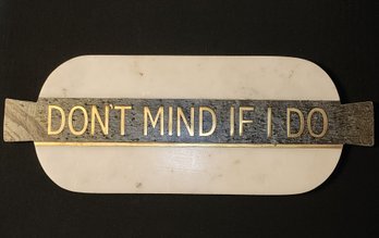'DON'T MIND IF I DO' MARBLE CHEESEBOARD FROM ANTHROPOLOGIE