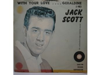 Jack Scott - 'With Your Love' & 'Geraldine' (45)