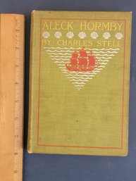 Vintage Young Adult Book: Aleck Hormby By Charles Stell, Publisher E. R. Herrick, 1898 First Edition, 189 Pgs.