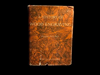 History Of Wood Engraving 1964 Ed.