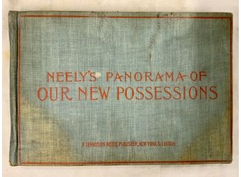 Neelys Panorama Of Our New Possessions 1898