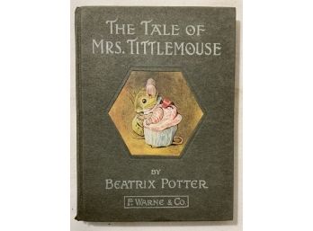 Beatrix Potter, The Tale Of Mrs. Tittlemouse, FIRST EDITION, Excellent Condition
