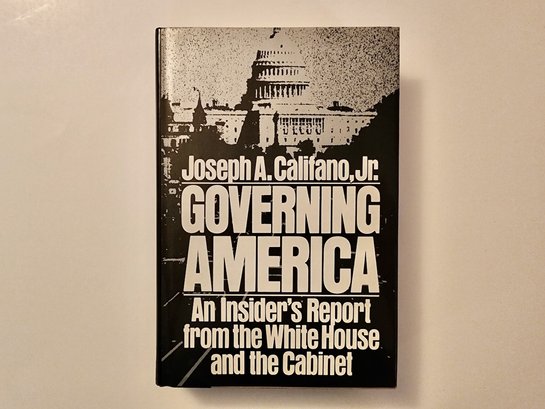 CALIFANO, Joseph A. Jr. GOVERNING AMERICA. Author Signed Book.