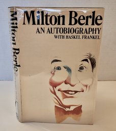 BERLE, Milton And FRANKEL, Haskel. MILTON BERLE AN AUTOBIOGRAPHY. Author SIgned Book.