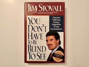 STOVALL, Jim. YOU DON'T HAVE TO BE BLIND TO SEE. Author Signed Book.