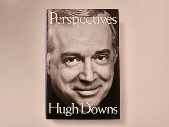 DOWNS, Hugh. PERSPECTIVES. Author Signed Book.