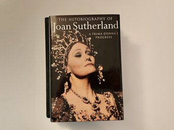 SUTHERLAND, Joan. A PRIMA DONNA'S PROGRESS: THE AUTOBIOGRAPHY OF JOAN SUTHERLAND. Author Signed Book.