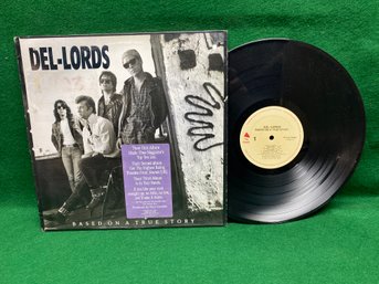 Del-Lords. Based On A True Story On 1988 Enigma Records.