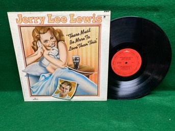 Jerry Lee Lewis. There Must Be More To Love Than This On 1970 Mercury Records.
