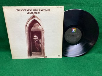 Jim Croce. You Don't Mess Around With Jim On 1972 ABC Records.