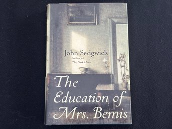 SEDGWICK, John. THE EDUCATION OF MRS. BEMIS. Author Signed Book.