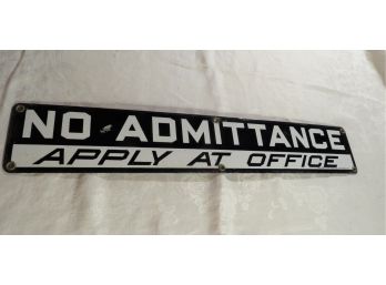 #205 Antique 'No Admittance' Enamel Metal Sign