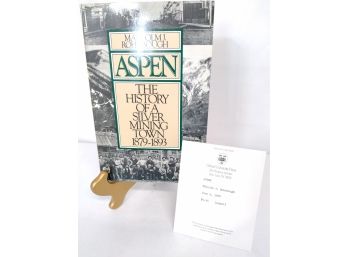 'Aspen: The History Of A Silver Mining Town 1879-1893' By Malcolm J. Rohrbough, Advance Copy
