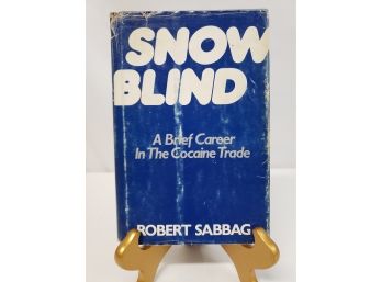 'Snow Blind' By Robert Sabbag, Personally Signed To Journalist Gregory Katz, From His Personal Library!