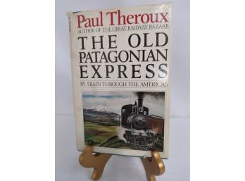 'The Old Patagonian Express' By Paul Theroux, Signed By Author! From The Personal Library Of Gregory Katz