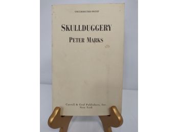 'SKULLDUGGERY' By Peter Marks, Uncorrected Proof - A Book From The Personal Library Of Journalist Gregory Katz