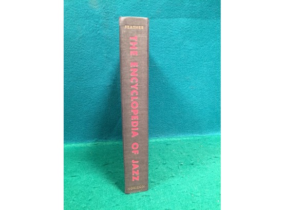 Vintage Book. 'The Encyclopedia Of Jazz.' Leonard Feather.  First Edition Published 1955. 350 Page ILL HC Book