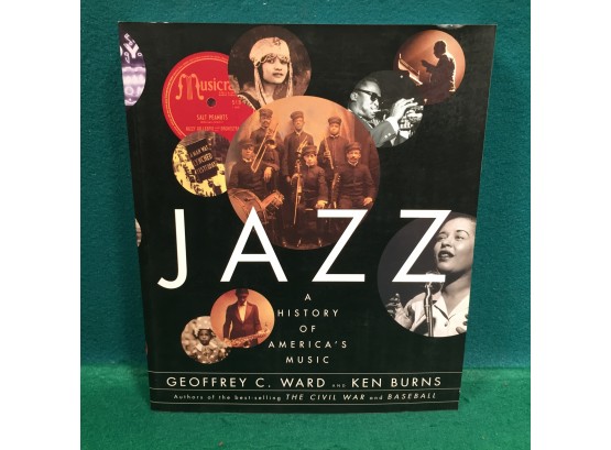 'JAZZ. A History Of America's Music.' Geoffrey C. Ward And Ken Burns. 489 Pg Profusely Illustrated SC Book.
