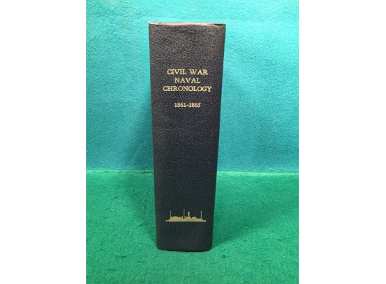 Vintage Book. 'Civil War Naval Chronology 1861 - 1865.' Compiled By Naval History Division. Navy Department.