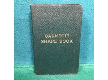 Antique Book. 'Carnegie Shape Book.' Carnegie Steel Company. Published In 1929. 371 Page ILL SC Book.