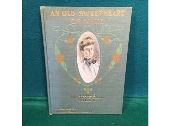 Antique Book. 'An Old Sweetheart Of Mine' By James Whitcomb Riley. Published In 1902. Beautifully Illustrated.
