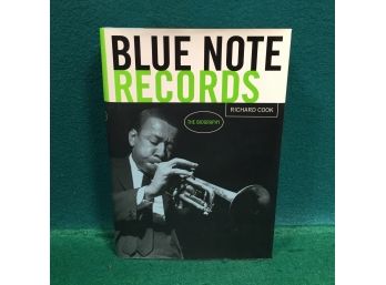 'Blue Note Records. The Biography.' Richard Cook. 282 Page Illustrated Hard Cover Book With Dust Jacket.