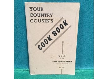 Vintage Cook Book. 'Your Country Cousin's Cook Book.' 1953 Greenville, New York. 148 Page SC Book.