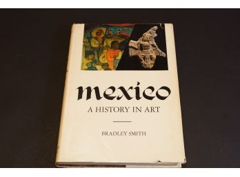 Mexico,  A History In Art By Bradley Smith
