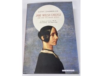 Signed Book - 'Jane Welsh Carlyle & Her Victorian World' By Kathy Chamberlain