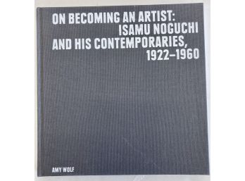 On Becoming An Artist : Isamu Noguchi & His Contemporaries 1922-1960