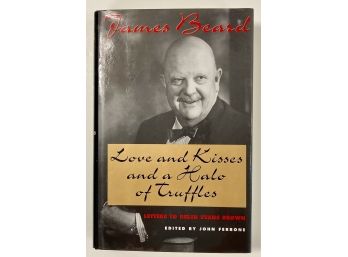 Signed FIRST EDITION - 'Love & Kisses And A Halo Of Truffles'- James Beard