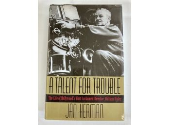 Signed Book ' William Wyler, A Talent For Trouble' By Jan Herman