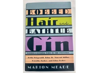 Signed Book ' Bobbed Hair & Bathtub Gin' By Marion Meade - First Edition