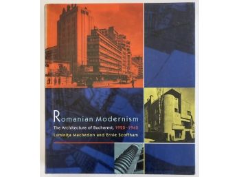 Romanian Modernism,  Architechture Of Bucharest 1920-1990
