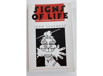Signed Book- 'Signs Of Life. Six Comedies Of Menace' By Joan Schenkar