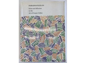 Foirades/Fizzles: Echo & Allusion In The Art Of Jasper Johns