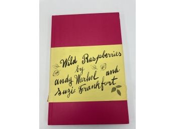 Wild Rasberries By Andy Warhol & Suzie Franfurt -First Edition