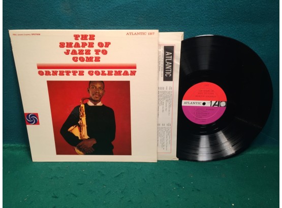 Ornette Coleman. The Shape Of Jazz To Come On Atlantic Records Mono. Vinyl Is Very Good Plus Plus.