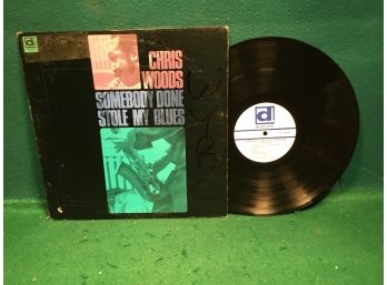 Chris Woods. Somebody Done Stole My Blues On Delmark Records. Vinyl Is Very Good Plus Plus.