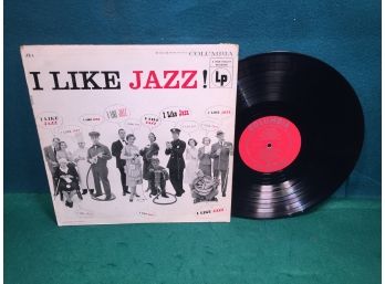 I Like Jazz! On Columbia Records Mono. Deep Groove Heavy Platter Deep Groove Vinyl Is Good Plus To Very Good.