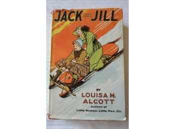 1942 'Jack And Jill' By Louisa M. Alcott With Dust Jacket