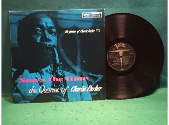 Charlie Parker. Now's The Time On German Import Verve Records. Vinyl Is Near Mint. Jacket Is Very Good.