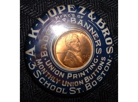Rare Antique 1909 Advertising Button ~ A. K. Lopez & Bro's ~ School Street Boston