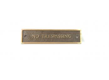 No Trespassing Brass Sign