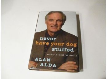 Alan Alda, 'Never Have Your Dog Stuffed', Book Autographed