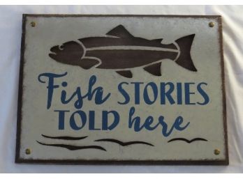 'Fish Stories Told Here' Wood & Metal Modern Sign
